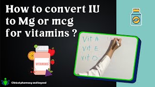 How to convert IU to Mg or mcg for vitamins [upl. by Esor]