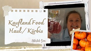 Kaufland Food Haul  Kürbis 🎃 Curry 🍛  Natürlich Gina [upl. by Hu622]