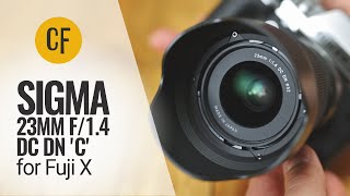 Sigma 23mm f14 DC DN C lens review Fuji X version [upl. by Mudenihc]