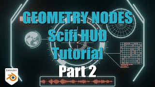 Blender Geometry Nodes Scifi HUD Tutorial Part 2 [upl. by Aloel]