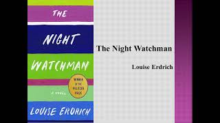 Louise Erdrichs quotThe Night Watchmanquot Summary [upl. by Leicester]