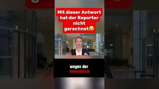 ⁉️Alice Weidel lässt Reporter ALT aussehen💯 [upl. by Shell]