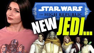 BREAKING DOWN THE NEW HIGH REPUBLIC JEDI FOR THE UPCOMING STAR WARS NOVELS [upl. by Labina]