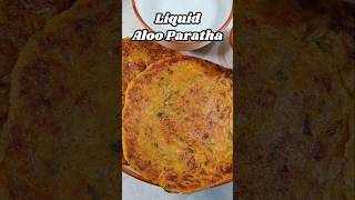 Liquid Aloo Paratha  Easy amp Quick Recipe  Aloo Paratha  shorts [upl. by Clem]