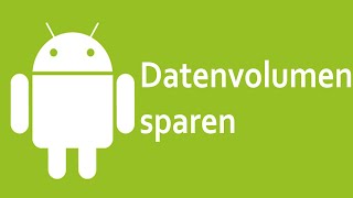 TUT Android – Datenvolumen sparen 4K  DE [upl. by Mariand366]