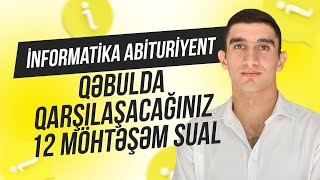 Qəbulda qarşılaşacağınız 12 möhtəşəm sual  İnformatika abituriyent  Elmurad Hacı [upl. by Stoller489]