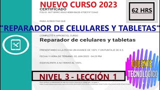 Docente Tecnológico CURSO quotREPARADOR DE CELULARES Y TABLETASquot NIVEL 3  LECCIÓN 1 62 HRS CARLOS [upl. by Betta130]