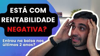 RENTABILIDADE NEGATIVA ENTENDA O PORQUE SUA ESTÃ ASSIM [upl. by Hufnagel295]