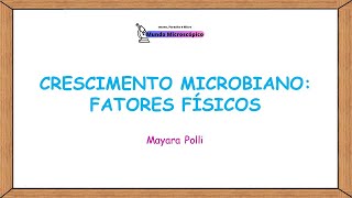 Fatores que Influenciam o Crescimento Microbiano  Fatores Físicos [upl. by Imehon]