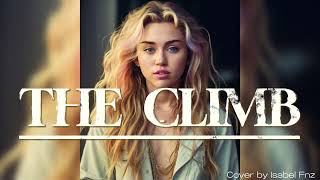 The Climb  Miley Cyrus Cover by Isabel Fnz [upl. by Latreece]