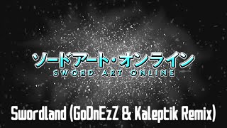 Yuki Kajiura  Swordland GoDnEzZ amp Kaleptik Remix [upl. by Onit725]