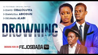 DROWNING  Latest Gospel Movie  Written amp Directed by Obaloluwa Balogun [upl. by Eniale453]