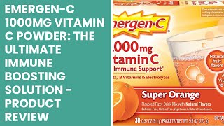 EmergenC 1000mg Vitamin C Powder The Ultimate Immune Boosting Solution  Product Review [upl. by Adnerol]