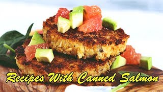 Recipes With Canned Salmon [upl. by Gnim]