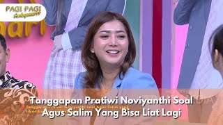 Tanggapan Pratiwi Noviyanthi Soal Agus Salim Yang Bisa Liat Lagi  PAGI PAGI AMBYAR 51124 P3 [upl. by Bohannon]