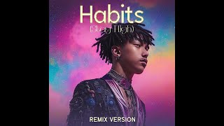 SARAN  Habits Stay High REMIX VERSION [upl. by Oletha]