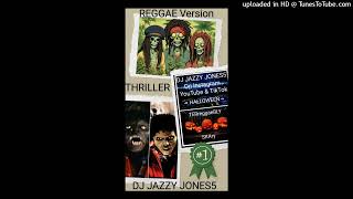 MICHAEL JACKSONTHRILLER TERreggaeBLY SKAry EXTENDED REGGAE DUB REMIX by DJ JAZZY JONES5 [upl. by Icul301]