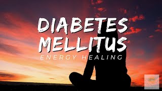 Diabetes Mellitus Energy Healing  Healing at Hand [upl. by Haimorej]