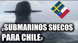 ¿Submarinos A26 suecos para la Armada Chilena 🇨🇱 [upl. by Elem]