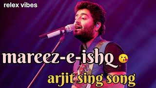 MareezEIshq song  arjit sing song [upl. by Suiravaj389]