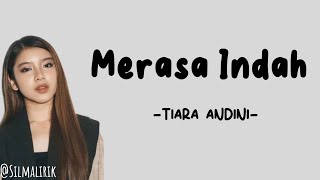 Tiara Andini  Merasa Indah Lirik LaguPedih ku saat merasa indah [upl. by Animrac156]