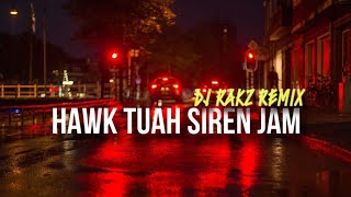 HAWK TUAH SIREN JAM 2024 X DJ RAKZ [upl. by Assenej]