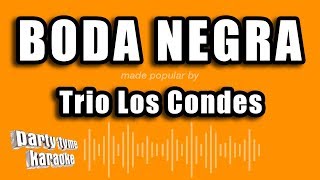 Trio Los Condes  Boda Negra Versión Karaoke [upl. by Madeleine]