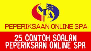 25 Contoh Soalan Peperiksaan Online SPA 2022 [upl. by Ondrej594]