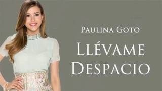 Llévame Despacio ♪★ Paulina GotoDescargarMP3  NiKlausRudy [upl. by Maupin]