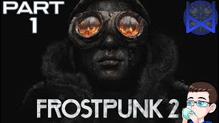 Frostpunk 2 Playthrough Part 1 [upl. by Quintina]