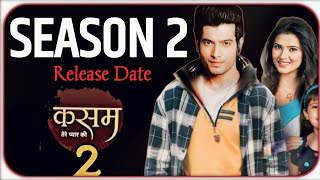 KASAM TERE PYAAR KI SEASON 2 RELEASE DATE  SHARAD MALHOTRA NEW SHOW [upl. by Fara]