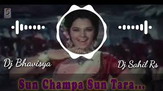 SUN CHAMPA SUN TARA  REMIX BY DJ SAHIL R S  DJ BHAVISYA  JBP [upl. by Harmaning]