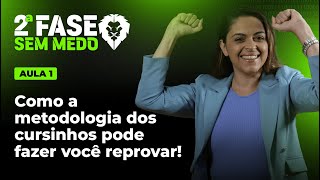 2ª FASE SEM MEDO  Aula 1 Como a metodologia dos cursinhos pode fazer você reprovar [upl. by Edith383]