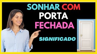 Sonhar com PORTA FECHADA  É bom ou ruim [upl. by Gut]