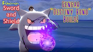 Gengar quotDestiny Bondquot Build Pokemon Sword and Shield [upl. by Naryt]