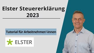 Elster Steuererklärung 2023 Tutorial  Arbeitnehmer Beispiel Einkommensteuererklärung [upl. by Siclari]