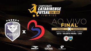 CAMPEONATO CATARINENSE SÉRIE OURO 2024  FEMININO  Female Futsal X Barateiro Futsal [upl. by Baal]