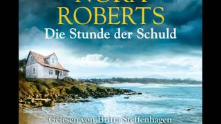 Nora Roberts quotDie Stunde der Schuldquot gelesen von Britta Steffenhagen  HörbuchHörprobe [upl. by Ethbun]