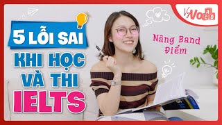 Lỗi Sai Khi Học và Thi IELTS  Cách Tăng Band Điểm 4 Kỹ Năng VyVocab Ep111 [upl. by Durno235]