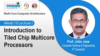 Lec 36 Introduction to Tiled Chip Multicore Processors [upl. by Enaffit827]