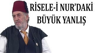 Risalei Nurdaki Büyük Yanlış Kadir Mısıroğlu Anlatıyor [upl. by Pussej191]