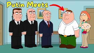 Peter meets Vladimir Putin ll Family Guy [upl. by Saxela]