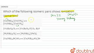 Which of the following isomeric pairs shows ionization isomerism [upl. by Bower]