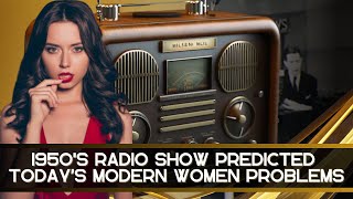 Radio Show From The 1950s Predicted All The Problems With Modern Women In 2024 [upl. by Neala824]