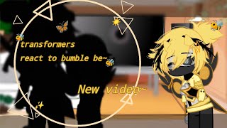 Transformers react to ✨🐝Bumblebee🐝✨ part 1 [upl. by Elwin755]