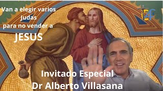 VAN A ELEGIR VARIOS JUDAS PARA NO VENDER A JESUS  Invitado Especial El Dr Alberto Villasana [upl. by Stormi236]