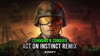 Command amp Conquer  Act on Instinct Remix SIDNIFY [upl. by Kamilah19]