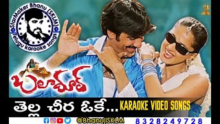 Thella Cheera Ok  Karaoke Video Song  Baladoor  Ravi Teja  Anushka Shetty Google YouTube [upl. by Eecyac]