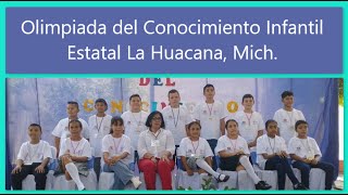 Olimpiada del Conocimiento Infantil Estatal 2023 La Huacana [upl. by Boccaj]