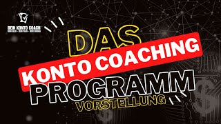 DAS KONTO COACHING PROGRAMM Vorstellung Programm ab dem 01122024 100  Gratis [upl. by Ettenej]